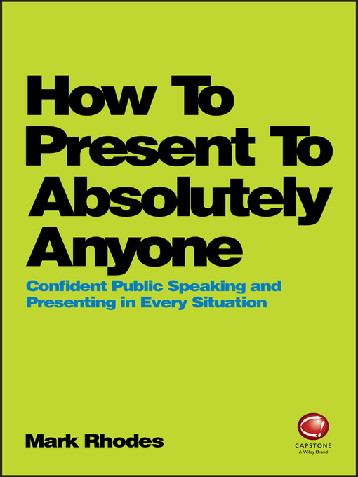 Title details for How to Present to Absolutely Anyone by Mark Rhodes - Available